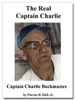 The Real Captain Charlie by Flavius B. Hall Jr.