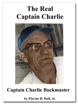 The Real Captain Charlie by Flavius B. Hall, Jr.